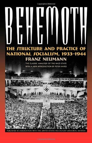 Behemoth The Structure And Practice Of National Socialism 19331944 Franze Neumann