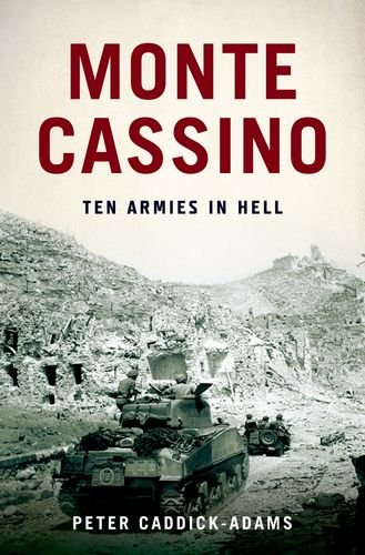 Monte Cassino Ten Armies In Hell Peter Caddickadams