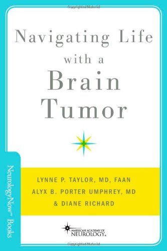 Navigating Life With A Brain Tumor Lynne P Taylor Alyx B Porter Umphrey