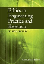 Ethics In Engineering Practice And Research 2nd Edition Caroline Whitbeck