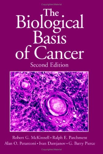 The Biological Basis Of Cancer 2nd Edition Robert Gilmore Mckinnell Et Al