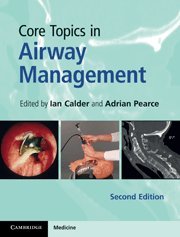 Core Topics In Airway Management 2nd Edition Ian Calder Adrian C Pearce