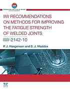 Iiw Recommendations On Methods For Improving The Fatigue Strength Of Welded Joints Iiw2142110 P J Haagensen