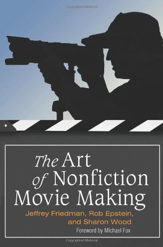 The Art Of Nonfiction Movie Making Jeffrey Friedman Rob Epstein