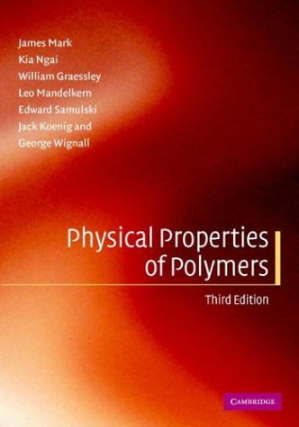 Physical Properties Of Polymers 3rd Edition James E Mark Et Al