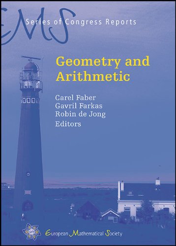 Geometry And Arithmetic Carel Faber Gavril Farkas Robin De Jong