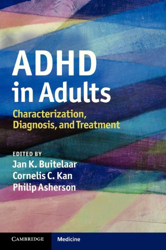 Adhd In Adults Characterization Diagnosis And Treatment 1st Edition Jan K Buitelaar Cornelis C Kan Philip Asherson