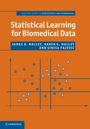 Statistical Learning For Biomedical Data 1st Edition James D Malley Karen G Malley Sinisa Pajevic