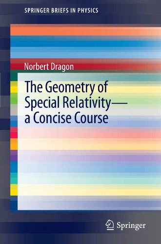 The Geometry Of Special Relativity A Concise Course Norbert Dragon