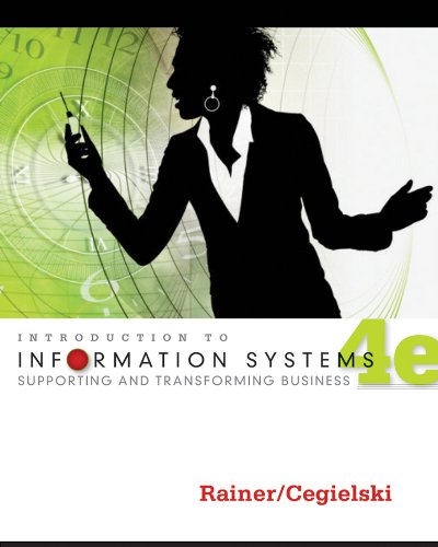 Introduction To Information Systems Enabling And Transforming Business 4th Edition R Kelly Rainer