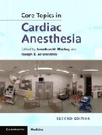 Core Topics In Cardiac Anaesthesia 2nd Edition Jonathan H Mackay Joseph E Arrowsmith