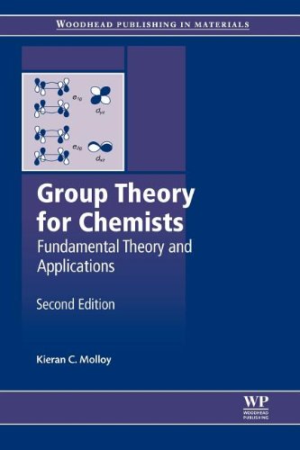 Group Theory For Chemists Fundamental Theory And Applications Second Edition Kieran C Molloy