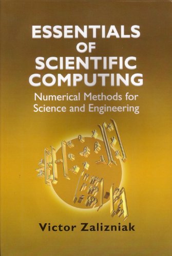 Essentials Of Scientific Computing Numerical Methods For Science And Engineering Victor Zalizniak