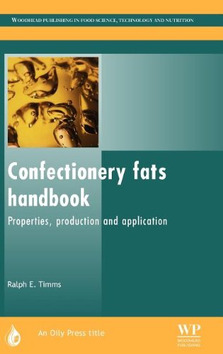 Confectionery Fats Handbook Properties Production And Application 1st Edition Ralph Timms