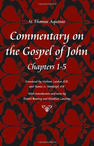 Commentary On The Gospel Of John Chapters 15 Thomas Aquinas