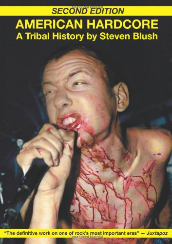 American Hardcore A Tribal History Steven Blush