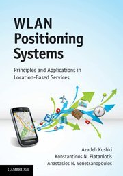 Wlan Positioning Systems Principles And Applications In Locationbased Services Azadeh Kushki Konstantinos N Plataniotis A N Venetsanopoulos