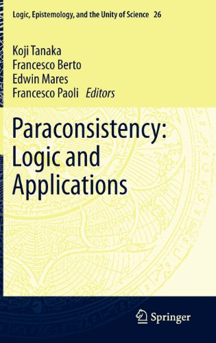 Paraconsistency Logic And Applications Koji Tanaka Francesco Berto