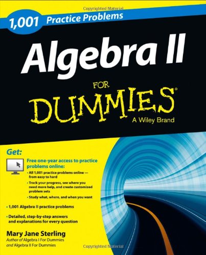 1001 Algebra Ii Practice Problems For Dummies 1st Edition Mary Jane Sterling