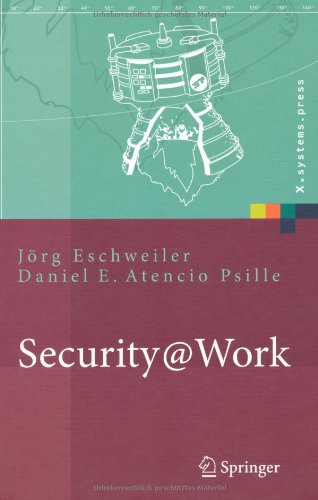 Securitywork Pragmatische Konzeption Und Implementierung Von Itsicherheit Mit Losungsbeispielen Auf Opensourcebasis Jorg Eschweiler Daniel E Atencio Psille