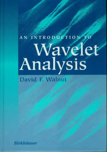 An Introduction To Wavelet Analysis 1st Edition David F Walnut