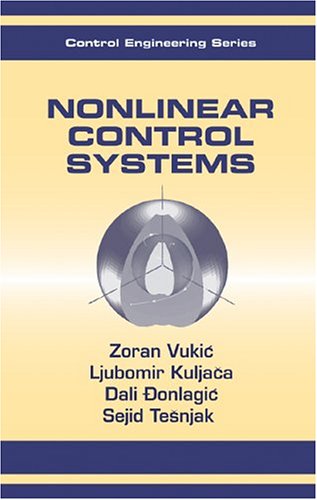 Nonlinear Control Systems 1st Edition Zoran Vuki Ljubomir Kuljaa