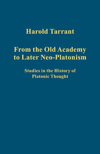Incomplete From The Old Academy To Later Neoplatonism Harold Tarrant