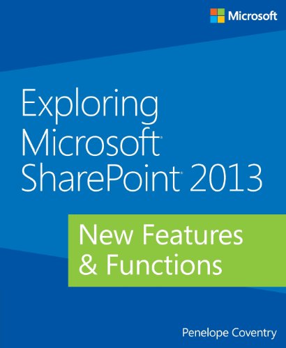 Exploring Microsoft Sharepoint 2013 New Features Functions Penelope Coventry