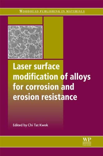 Laser Surface Modification Of Alloys For Erosion And Corrosion Resistance Chi Tat Kwok
