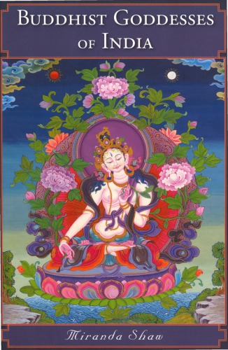 Buddhist Goddesses Of India Miranda Shaw