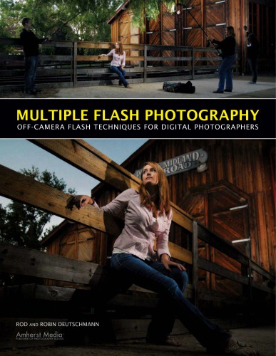 Multiple Flash Photography Offcamera Flash Techniques For Digital Photographers Rod And Robin Deutschmann