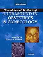 Donald School Textbook Of Ultrasound In Obstetrics And Gynecology 3rd Edition Asim Kurjak