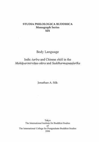 Body Language Indic Sarira And Chinese Sheli In The Mahaparinirvanasutra And Saddharmapundarika Jonathan A Silk