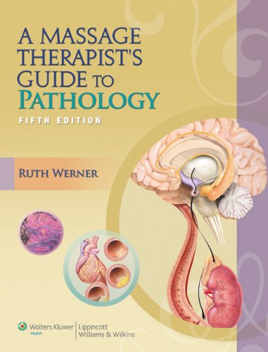 A Massage Therapists Guide To Pathology Fifth Ruth Werner Lmp Nctmb
