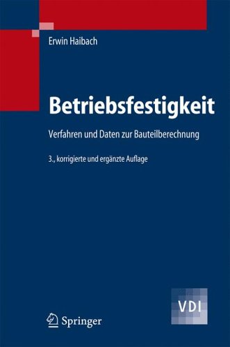 Betriebsfestigkeit Verfahren Und Daten Zur Bauteilberechnung Erwin Haibach