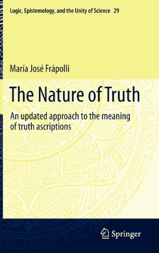 The Nature Of Truth An Updated Approach To The Meaning Of Truth Ascriptions Mara Jos Frpolli