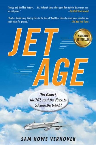 Jet Age The Comet The 707 And The Race To Shrink The World Reprint Sam Howe Verhovek