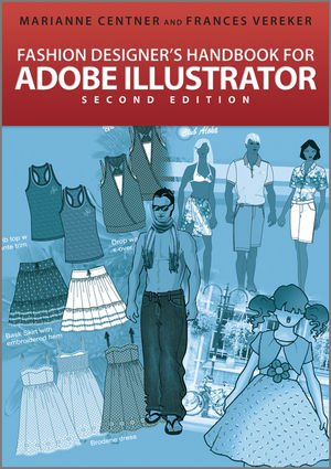Fashion Designers Handbook For Adobe Illustrator 2nd Edition Marianne Centner