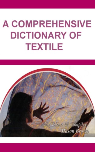 A Comprehensive Dictionary Of Textile Mason Brown Ed