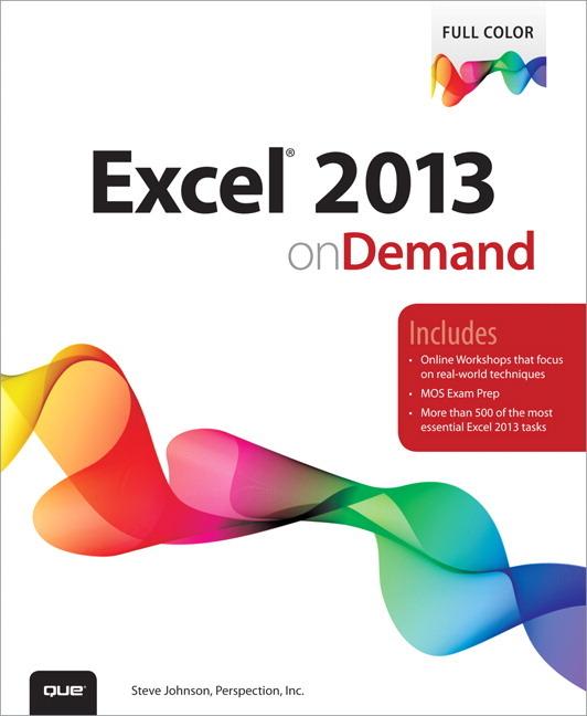 Excel 2013 On Demand 1st Edition Perspection Inc Steve Johnson