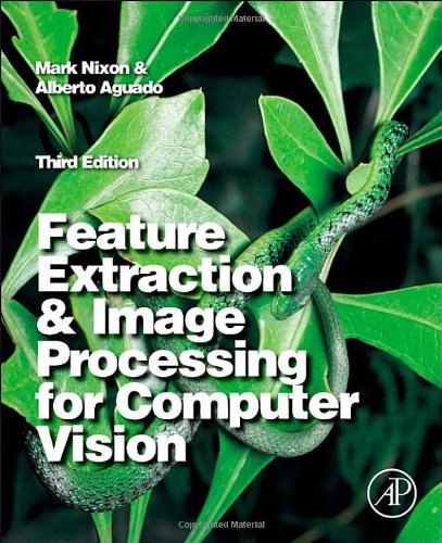 Feature Extraction Image Processing For Computer Vision 3rd Edition Mark S Nixon