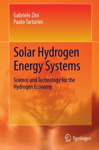 Solar Hydrogen Energy Systems Science And Technology For The Hydrogen Economy 2012th Edition Gabriele Zini