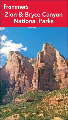 Frommers Zion And Bryce Canyon National Parks 8th Edition Don Laine