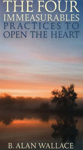 The Four Immeasurables Practices To Open The Heart 3rd B Alan Wallace