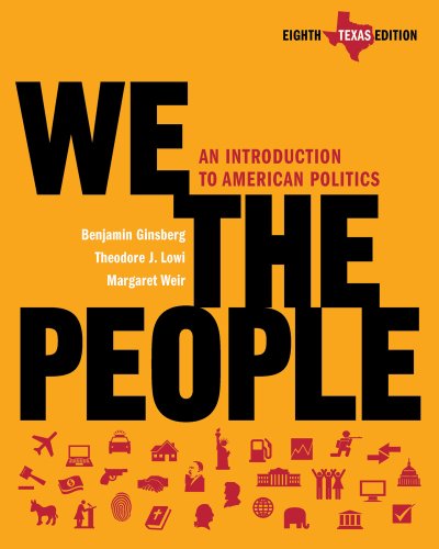 We The People An Introduction To American Politics Eighth Texas Edition Benjamin Ginsberg