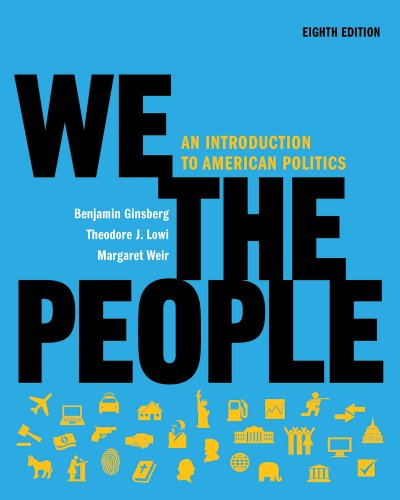 We The People An Introduction To American Politics Full Eighth Edition Benjamin Ginsberg