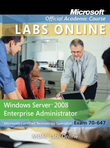 Exam 70647 Windows Server 2008 Enterprise Administrator 1st Edition Microsoft Official Academic Course