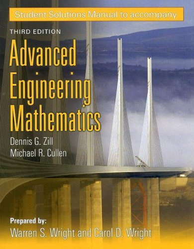 Student Solutions Manual To Accompany Advanced Engineering Mathematics 3rd Dennis G Zill