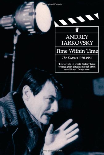 Time Within Time The Diaries 19701986 Tarkovsky Andrei