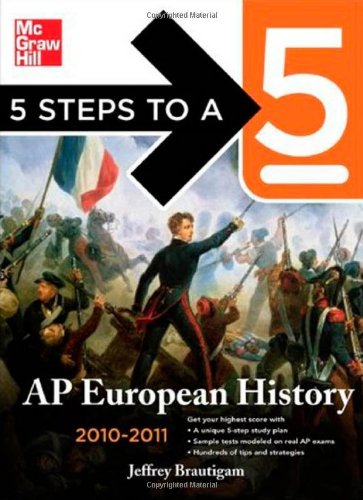 5 Steps To A 5 Ap European History 20102011 Edition 2nd Edition Jeffrey Brautigam